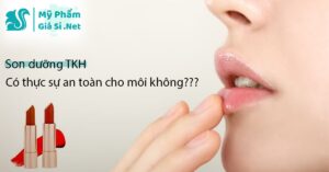 Son dưỡng TKH có an toàn cho môi không?